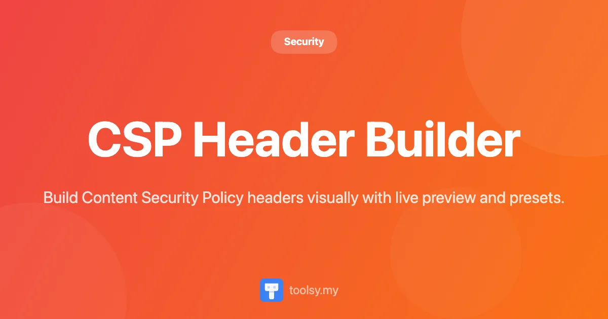 Mastering Web Security with the CSP Header Builder Tool