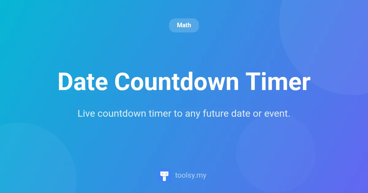 Date Countdown Timer: Track Days, Hours, and Minutes to Any Event