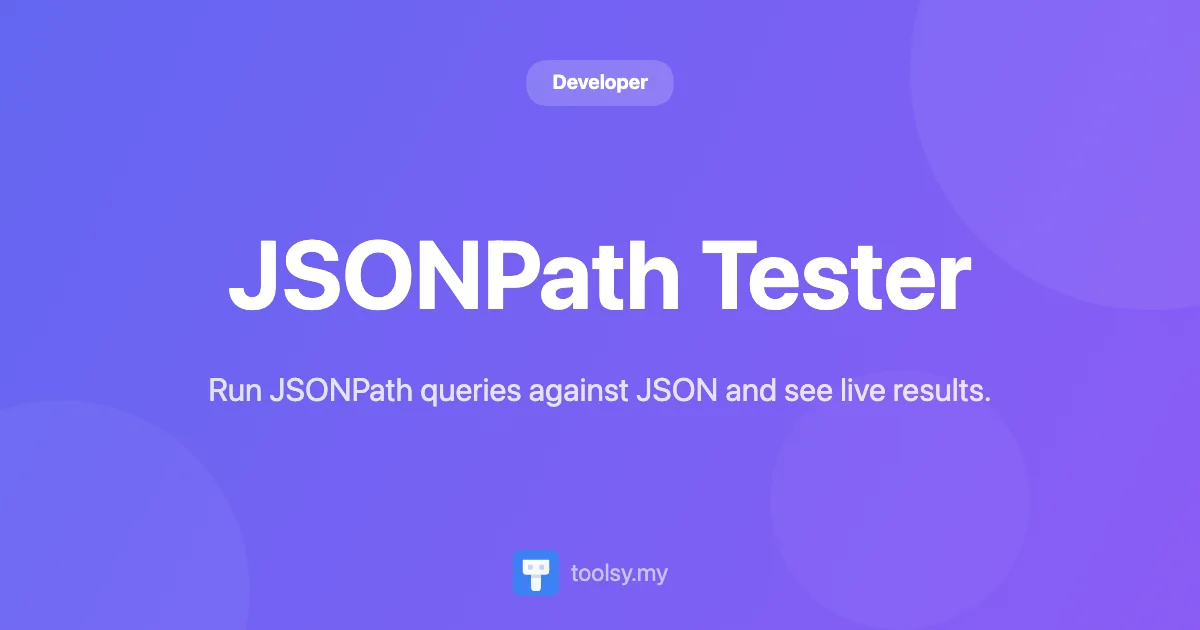 Mastering JSONPath Tester: A Guide to Querying JSON Data Instantly