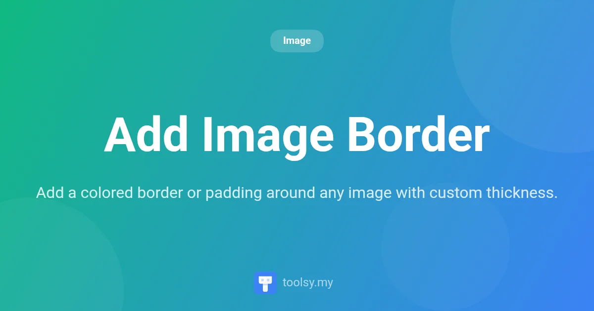 How to Add a Border to Any Image Online: The Complete Guide
