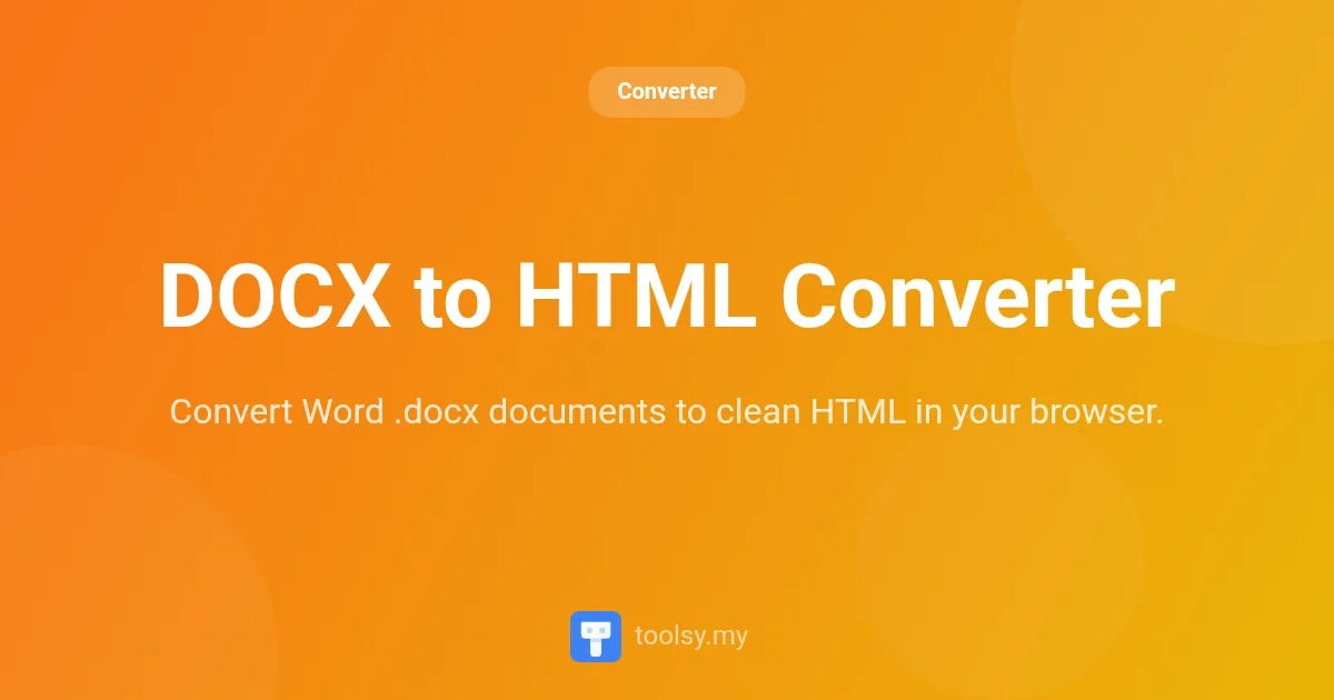 How to Convert DOCX to HTML: Clean Code and Instant Browser Conversion