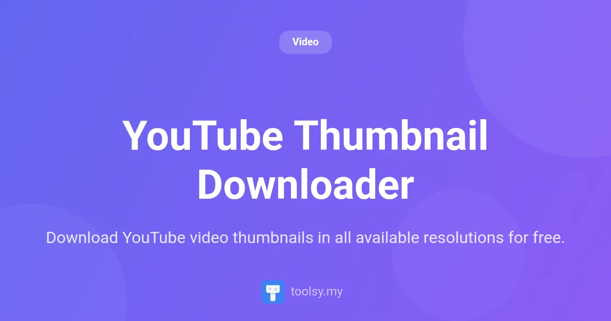 How to Download YouTube Thumbnails: Every Resolution Explained