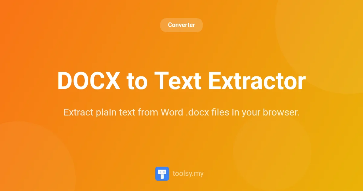How to Extract Plain Text from DOCX Files Instantly and Securely