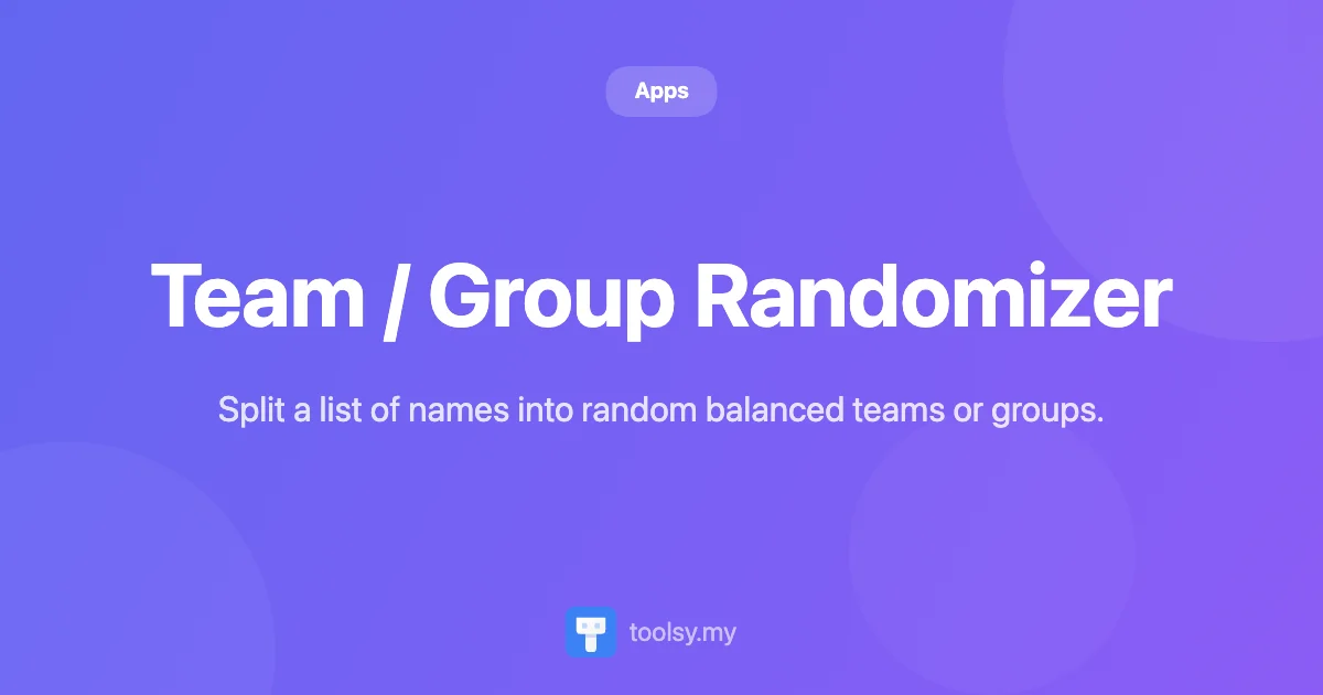 How to Use Team / Group Randomizer for Perfectly Balanced Teams