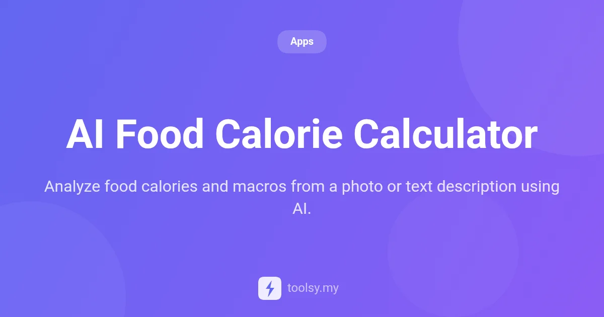 AI Food Calorie Calculator: Track Macros from Photos and Text