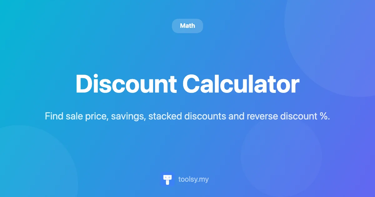Discount Calculator: Instantly Work Out Sale Prices & Savings