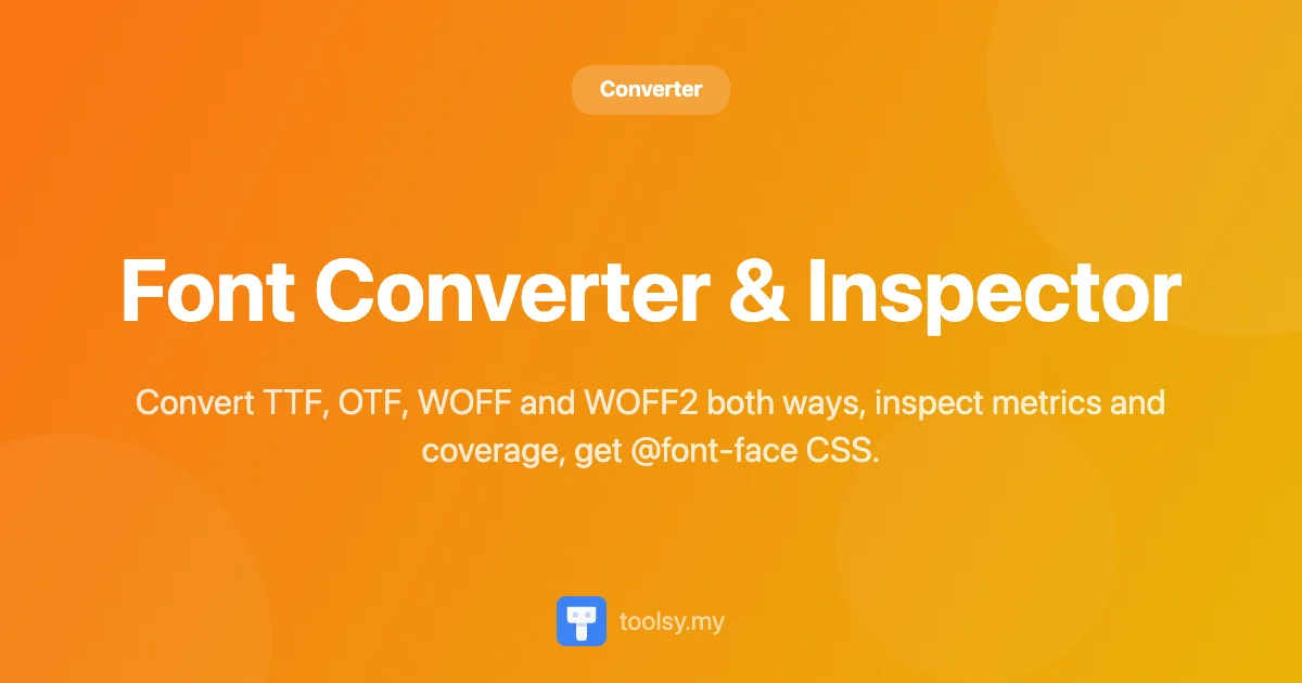 Font Converter & Inspector: Convert & Inspect Web Fonts Securely