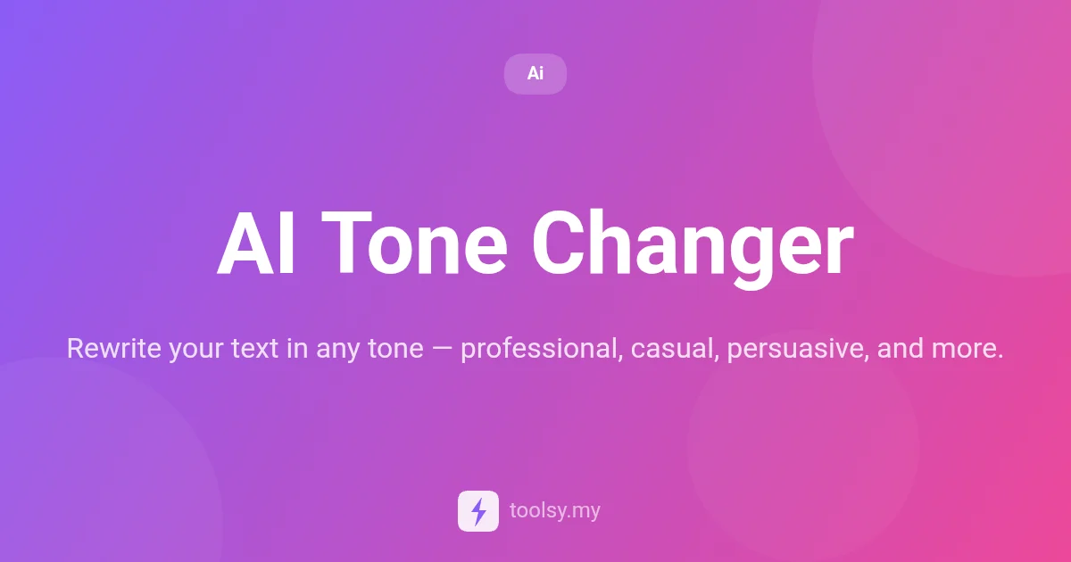 AI Tone Changer: How to Transform Your Writing Style Instantly