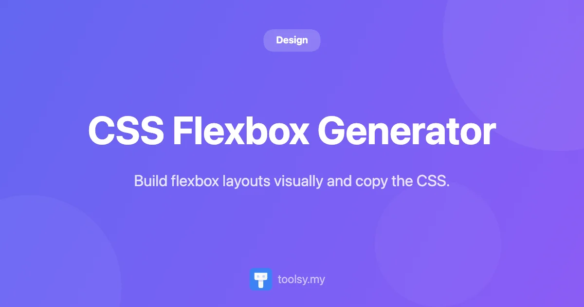Mastering Layouts with the CSS Flexbox Generator: A Complete Guide