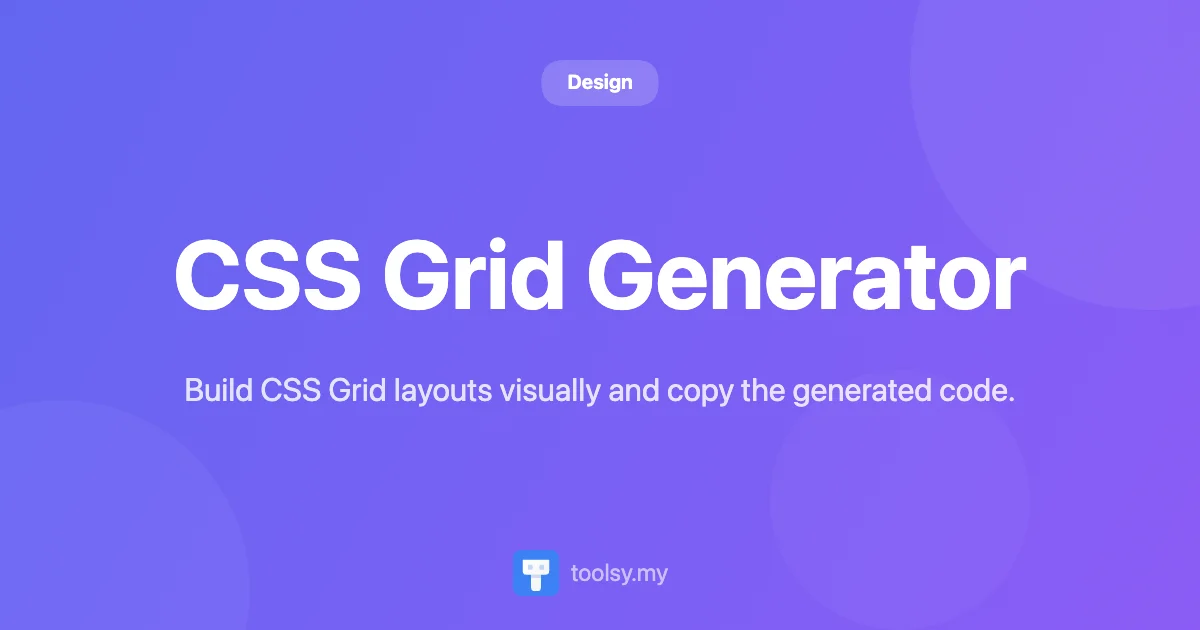 Mastering Layouts with CSS Grid Generator: A Visual Design Guide