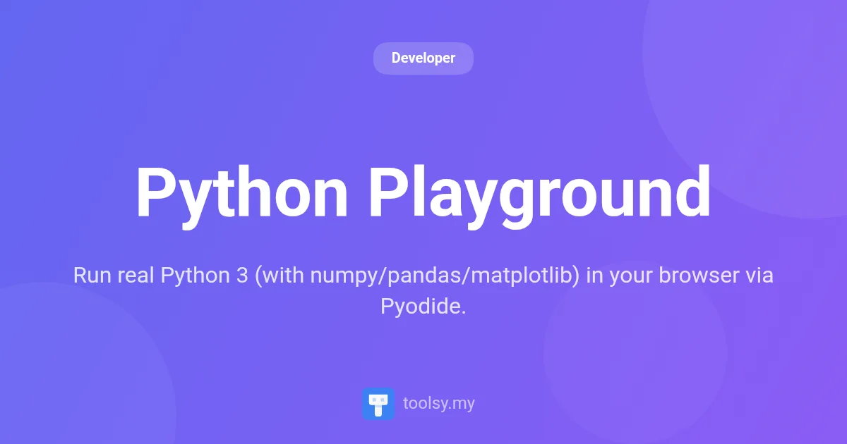 Python Playground: Run Python 3 with Numpy and Pandas in Your Browser