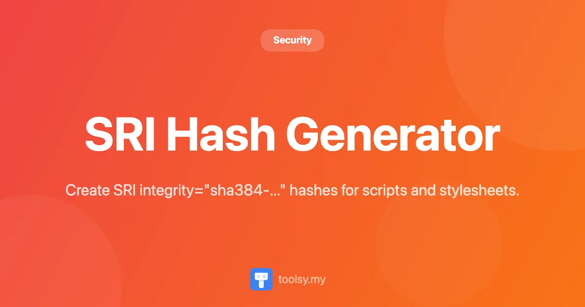 How to Use SRI Hash Generator for Secure Web Development