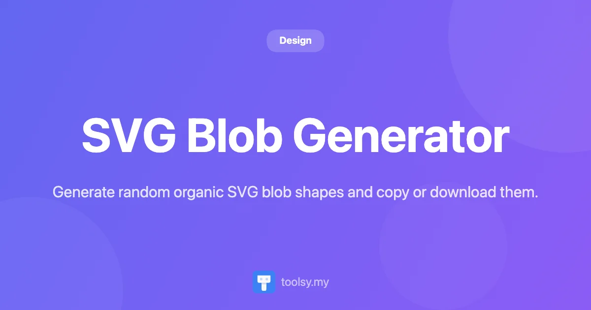SVG Blob Generator: Create Organic Shapes for Modern Web Design