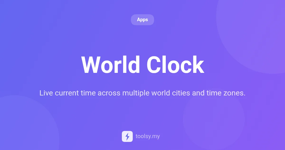 World Clock: Track Multiple Time Zones with Live Updates